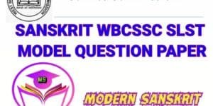 BEST SANSKRIT WBCSSC SLST MODEL QUESTION PAPER