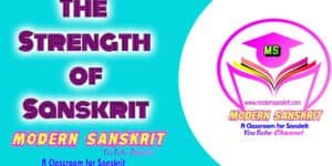 The Strength of Sanskrit